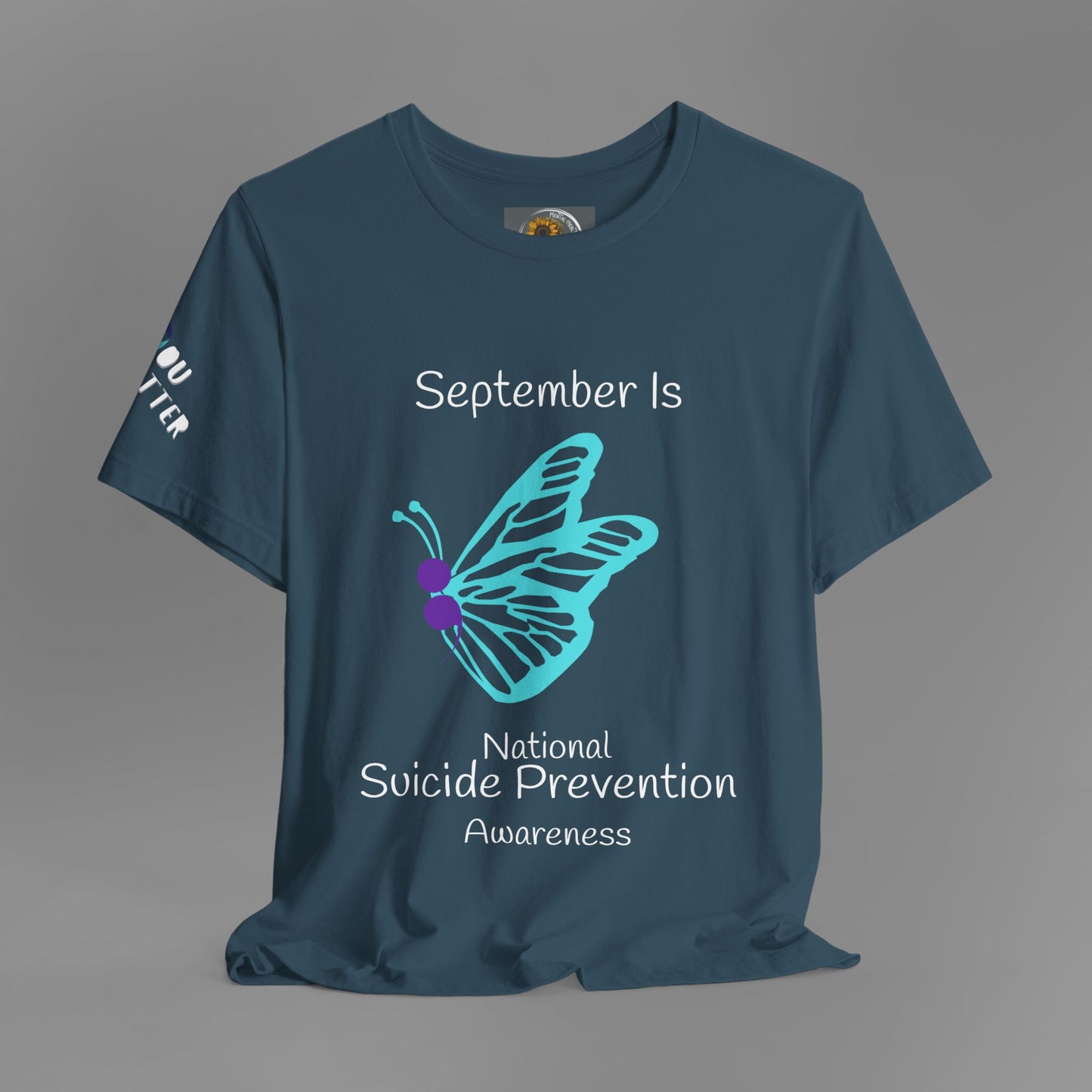 September Suicide Prevention Awareness Month T-Shirt - Purple Semi-Colon, Teal Butterfly, You Matter Sleeve design- Unisex Short Sleeve Tee