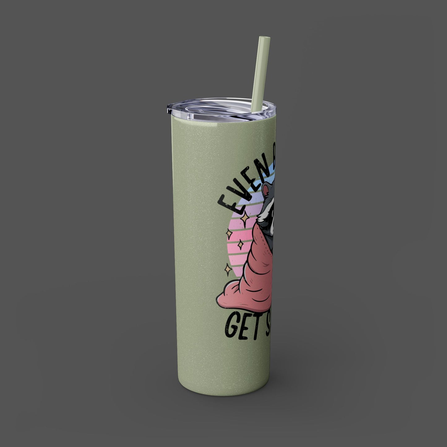 20oz Skinny Tumbler - Raccoon-Even Baddies, Get Saddies- Mental Health Awareness