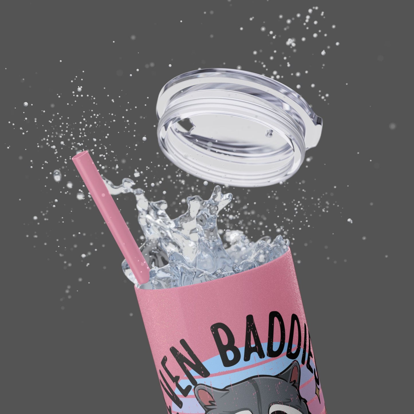 20oz Skinny Tumbler - Raccoon-Even Baddies, Get Saddies- Mental Health Awareness