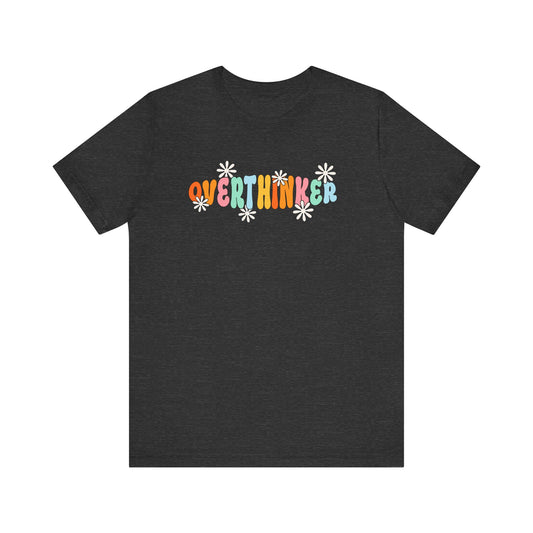 Over Thinker Mental Health Awareness Tee