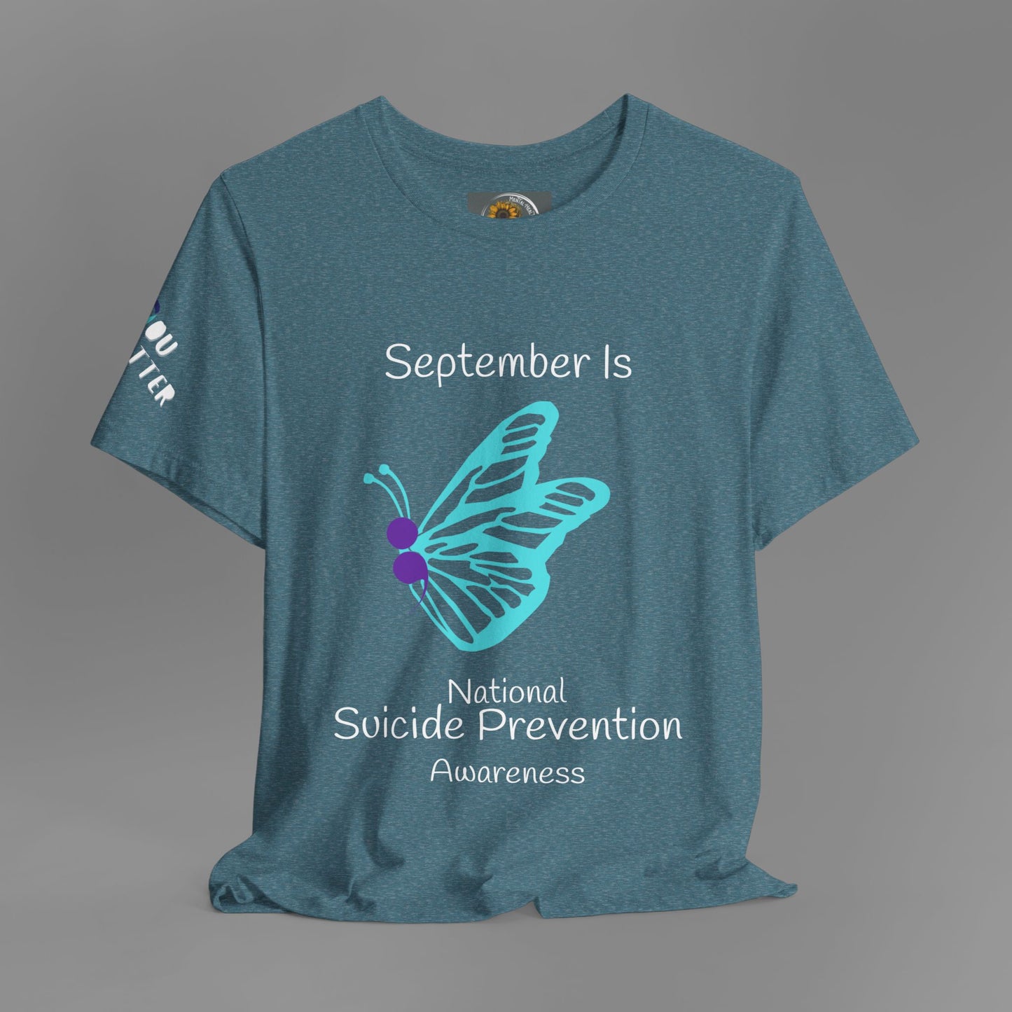 September Suicide Prevention Awareness Month T-Shirt - Purple Semi-Colon, Teal Butterfly, You Matter Sleeve design- Unisex Short Sleeve Tee