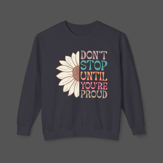 Mental Health Awareness Sweatshirt - Dont Stop Till You're Proud