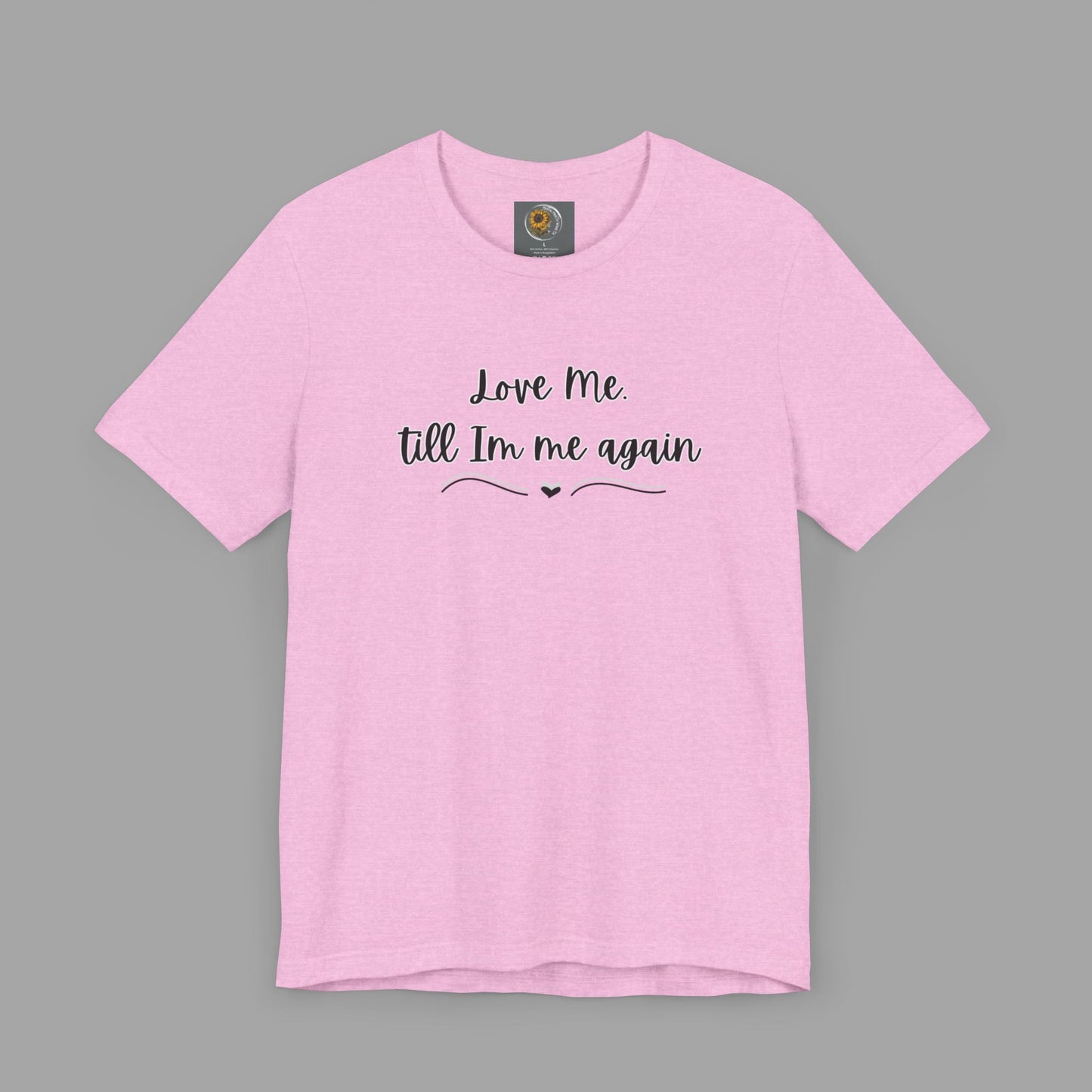 Love Me Till I'm Me Again- Suicide Prevention Awareness-Unisex  Short Sleeve Tee Shirt