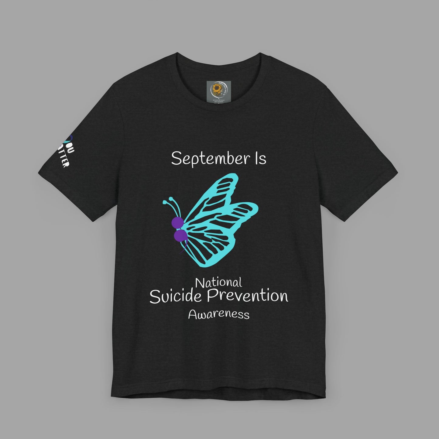 September Suicide Prevention Awareness Month T-Shirt - Purple Semi-Colon, Teal Butterfly, You Matter Sleeve design- Unisex Short Sleeve Tee