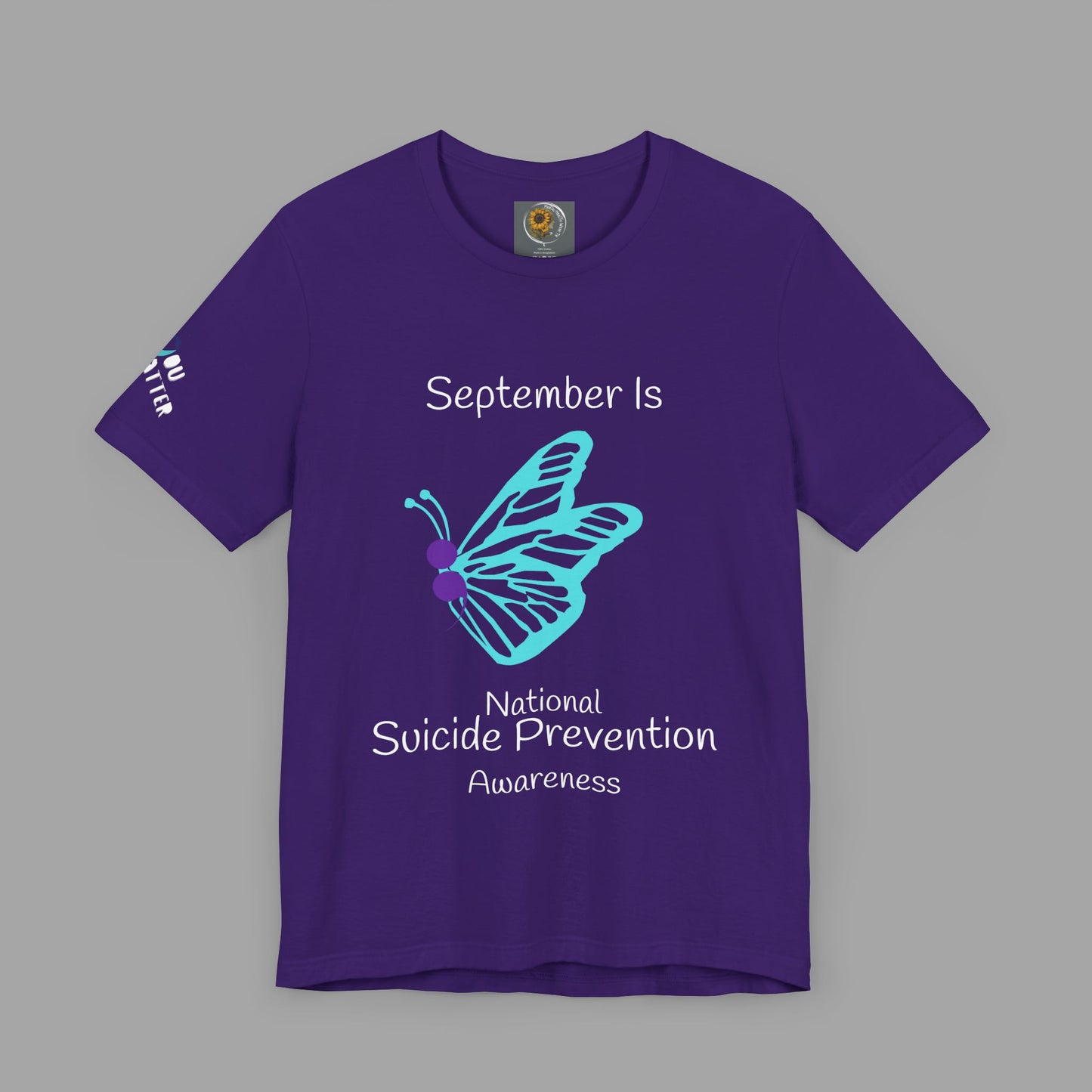 September Suicide Prevention Awareness Month T-Shirt - Purple Semi-Colon, Teal Butterfly, You Matter Sleeve design- Unisex Short Sleeve Tee