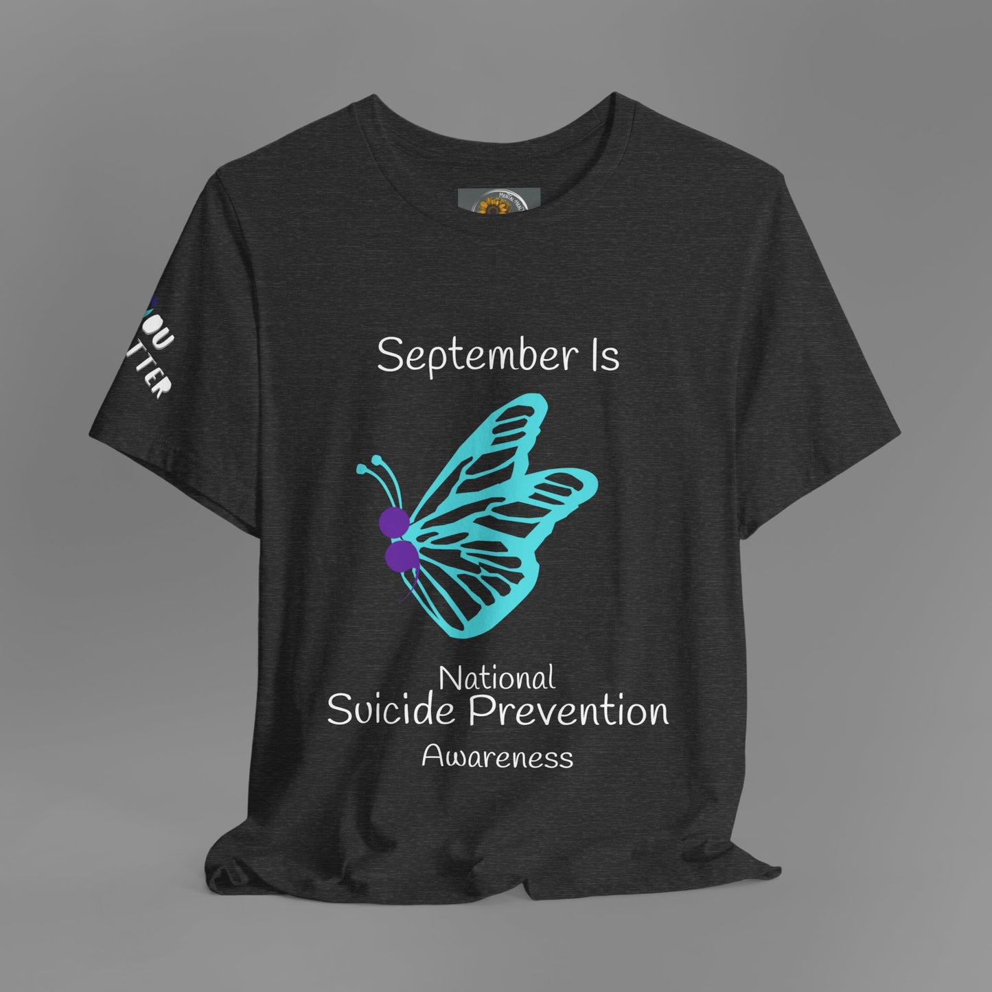 September Suicide Prevention Awareness Month T-Shirt - Purple Semi-Colon, Teal Butterfly, You Matter Sleeve design- Unisex Short Sleeve Tee