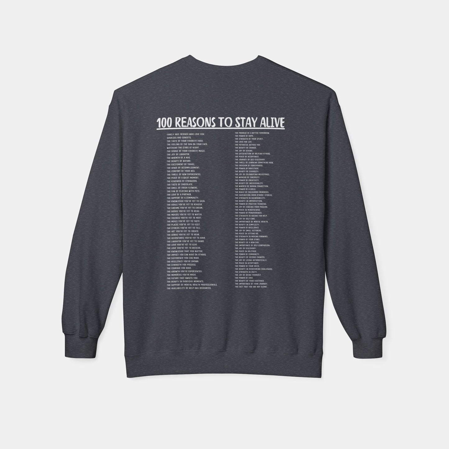 100 Reasons To Stay Alive -Keep Going;-Suicide Awareness Prevention-Unisex Midweight Crewneck Sweatshirt