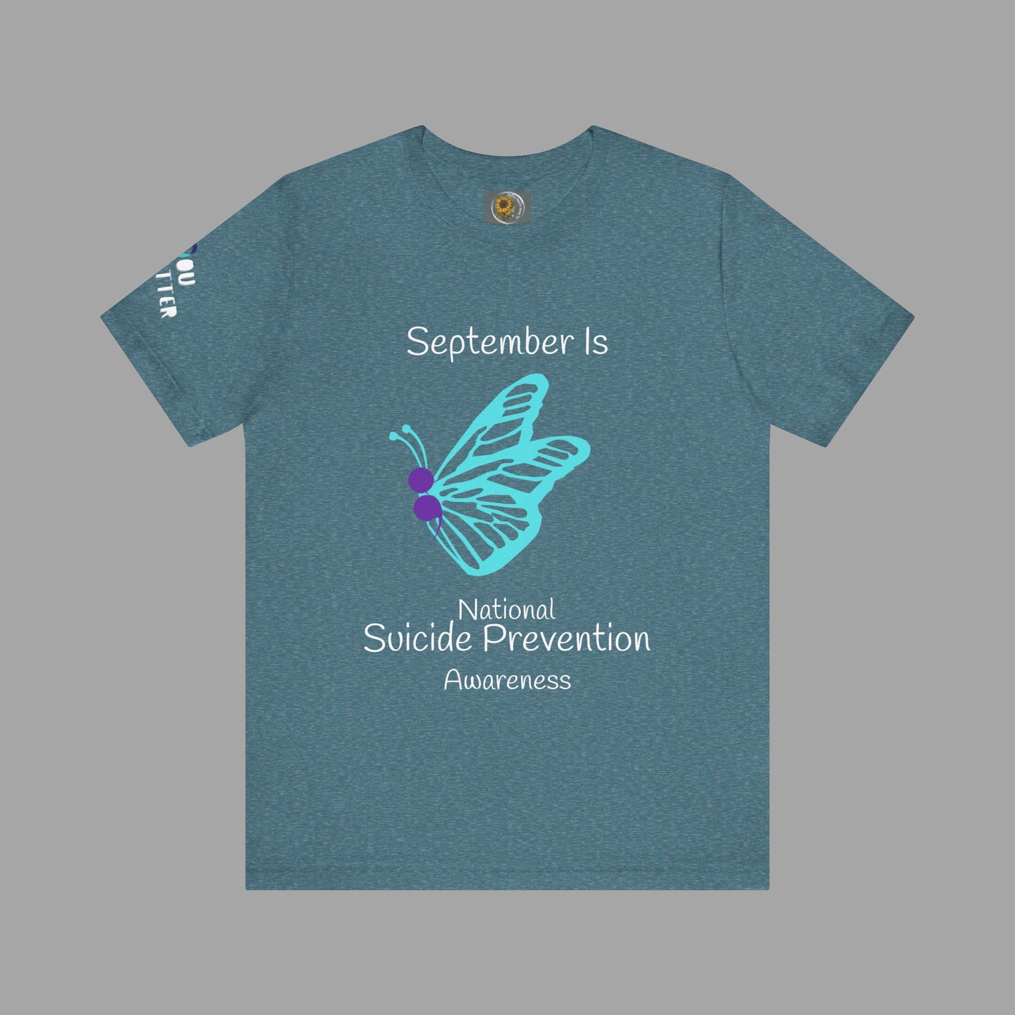 September Suicide Prevention Awareness Month T-Shirt - Purple Semi-Colon, Teal Butterfly, You Matter Sleeve design- Unisex Short Sleeve Tee