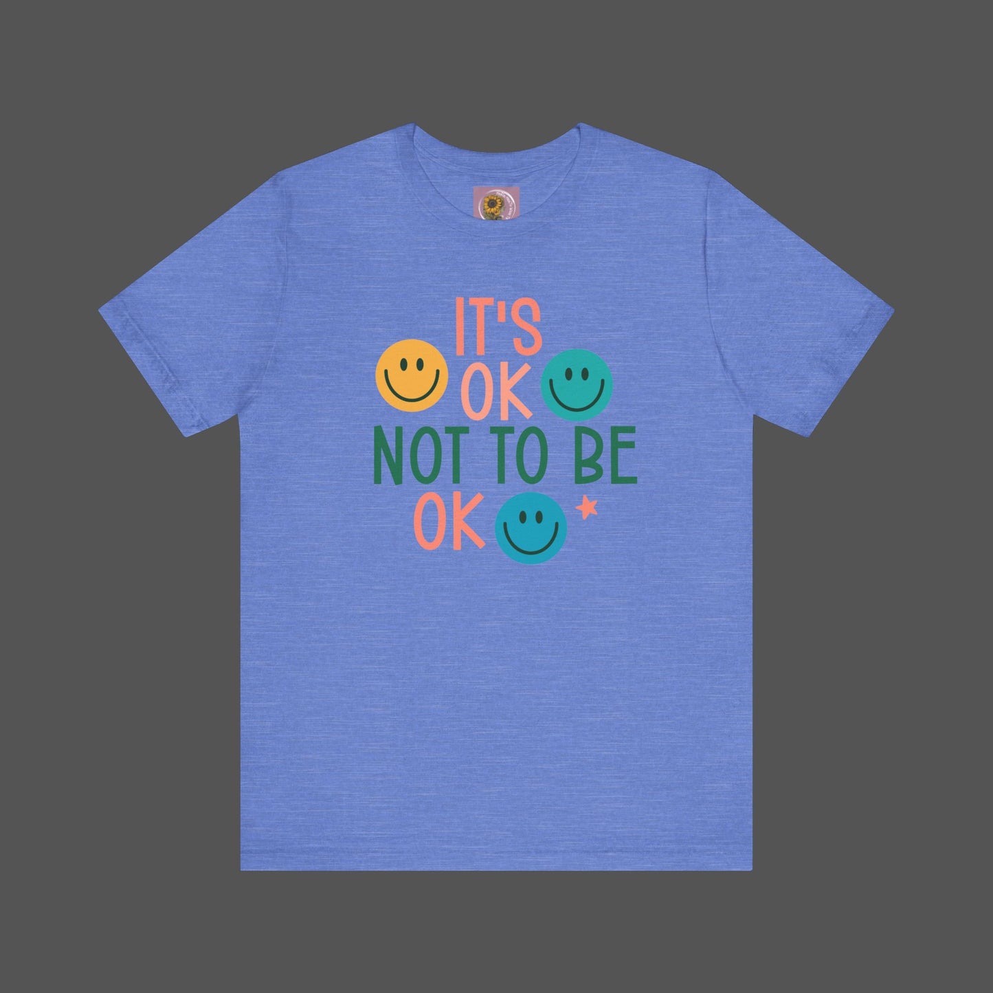 It's Ok to Not Be Okay-Mental Health Awareness -Unisex Short Sleeve Tee