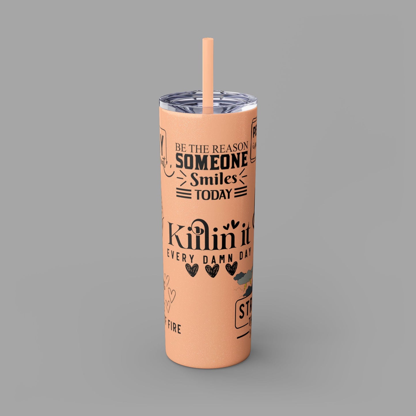 Tumbler with Straw - Ladies' Positive Inspirational  Affirmation