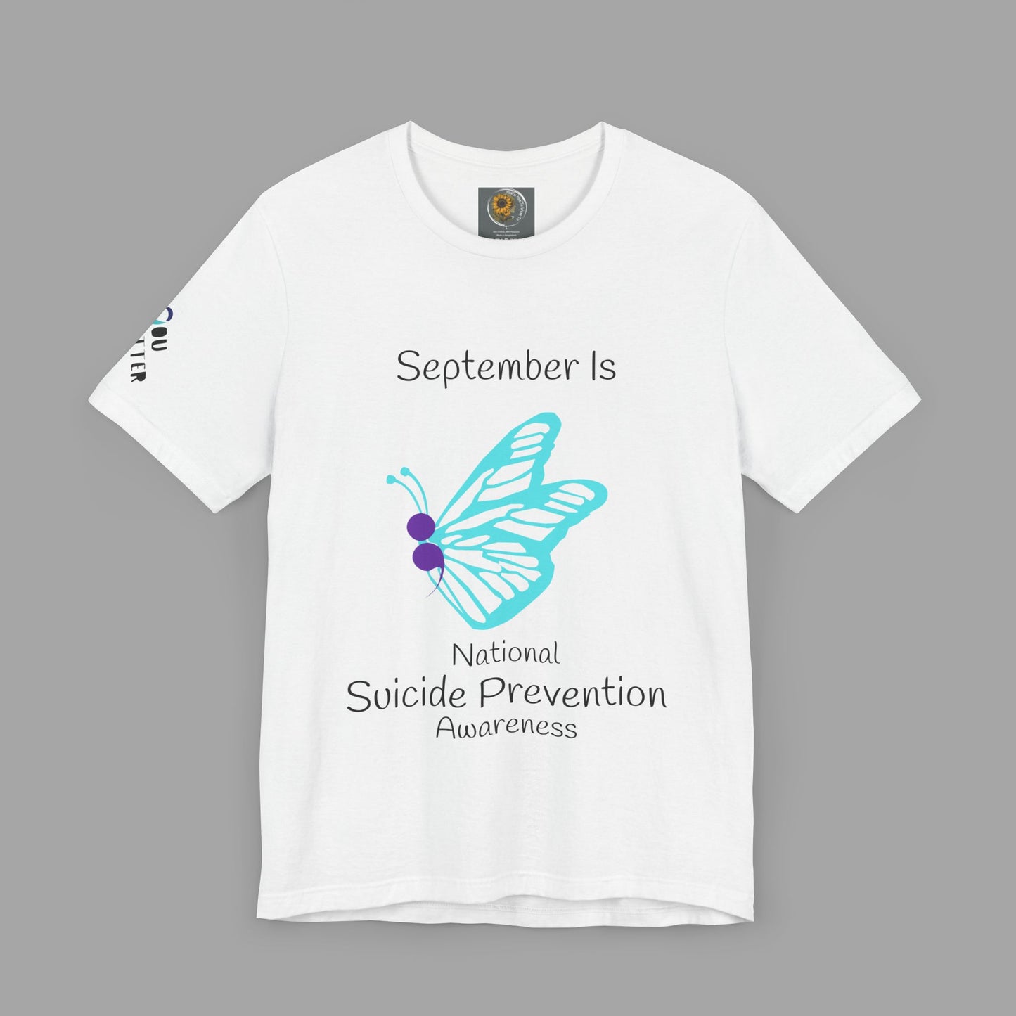 September Suicide Prevention Awareness Month T-Shirt - Purple Semi-Colon, Teal Butterfly, You Matter Sleeve design- Unisex Short Sleeve Tee