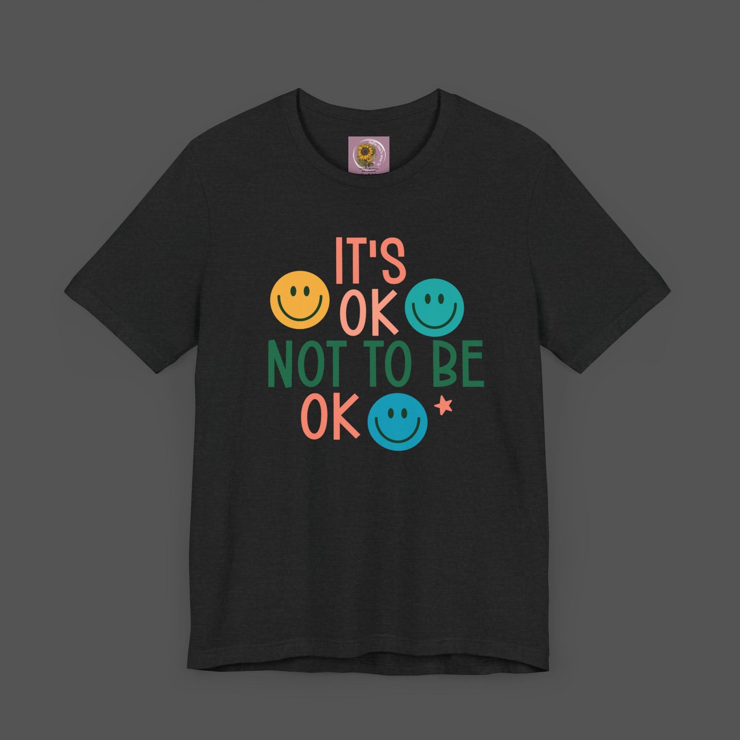 It's Ok to Not Be Okay-Mental Health Awareness -Unisex Short Sleeve Tee