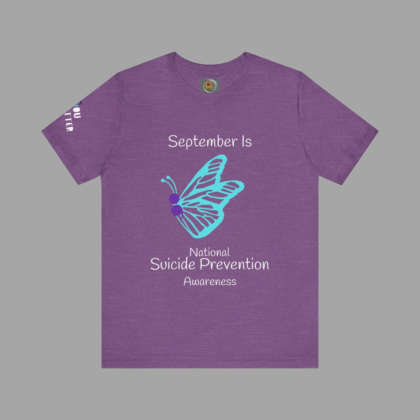 September Suicide Prevention Awareness Month T-Shirt - Purple Semi-Colon, Teal Butterfly, You Matter Sleeve design- Unisex Short Sleeve Tee